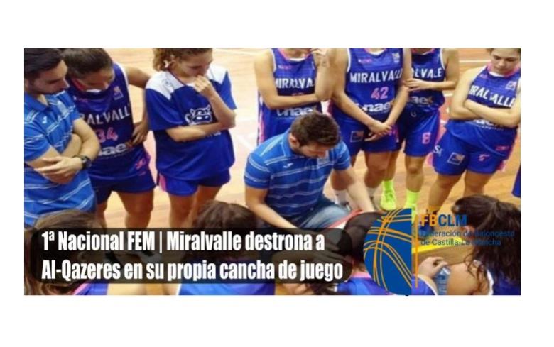 1ª NACIONAL FEMENINA | MIRALVALLE DESTRONA A AL-QAZERES EN SU PROPIA CASA